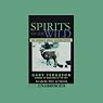 Spirits of the Wild: The World's Greatest Nature Myths