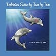 Dolphins Swim By Two By Two