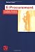 Handbuch E-Procurement: Grundlagen,Standards und Situation am Markt