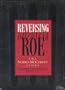 Reversing Roe: The Norma McCorvey Story [VHS]