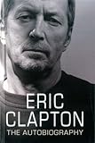 Eric Clapton : the autobiography
