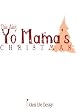 This Ain't Yo' Mama's Christmas