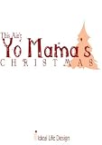This Ain't Yo' Mama's Christmas
