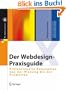 Der Webdesign-Praxisguide: Professionelle Konzeption von der Planung bis zur Promotion (X.Media.Press)