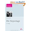 Die Reportage (Praktischer Journalismus)