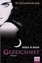 House of Night, Band 1: Gezeichnet
