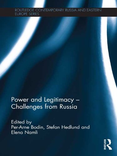 Power and Legitimacy - Challenges from Russia (Routledge Contemporary Russia and Eastern Europe Series)