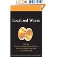 Localized Waves (Wiley Series in Microwave and Optical Engineering) by  Hugo E. Hern�ndez-Figueroa, Michel Zamboni-Rached, and Erasmo Recami