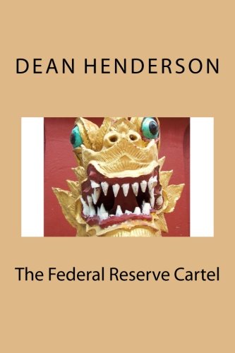 The Federal Reserve Cartel