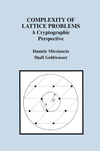 Complexity of Lattice Problems: A Cryptographic Perspective (The Springer International Series in Engineering and Computer Science)