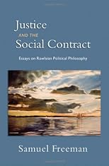 Justice and the Social Contract: Essays on Rawlsian Political Philosophy