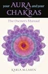 Your Aura and Your Chakras: The Owner...