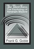 Click Image To Buy " The Third Force: The Psychology of Abraham Maslow" From Amazon Now!! At Price : $19.95