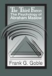 The Third Force: The Psychology of Ab...