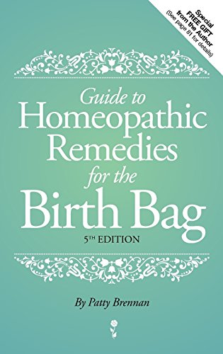 guide to homeopathic remedies for the birth bag