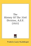  : The History Of The 33rd Division, A.E.F. (1921)