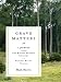 Grave Matters: A Journey Through The Modern Funeral Industry To A Natural Way Of Burial
