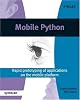 Mobile Python: Rapid prototyping of applications on the mobile platform (Symbian Press)