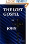 The Lost Gospel of John