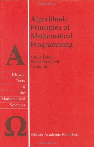 Algorithmic Principles of Mathematical Programming (Texts in the Mathematical Sciences)