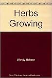 Herbs : growing & using