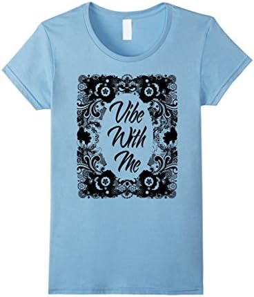 Women's Vibe With Me T-Shirt Black Font Large Baby Blue