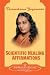 Scientific Healing Affirmations: Theory and Practice of Concentration