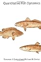 Quantitative Fish Dynamics (Biological Resource Management Series