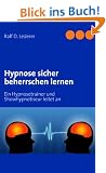 Hypnose sicher beherrschen lernen: Ein Hypnosetrainer und Showhypnotiseur leitet an
