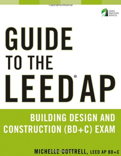 cheap Guide to the LEED AP Building Design and Construction (BD&C) Exam (Wiley Series in Sustainable Design)