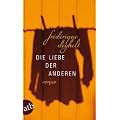 Die Liebe der anderen: Roman