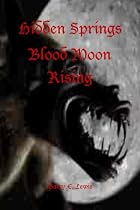 Hidden Springs Blood Moon Rising-From Free Kindle Books Library