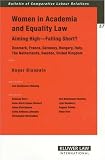 Women in Academia and Equality Law: Aiming High, Falling Short? Denmark, France, Germany, Hungary, Italy, the Netherlands, Sweden, United Kingdom (Bulletin ... of Comparative Labour Relations Series Set)