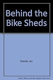 Behind the bike sheds