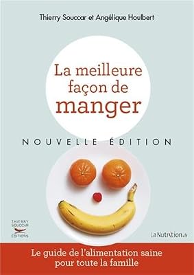 THIERRY SOUCCAR La Meilleure Façon de Manger NOUVELLE EDITION
