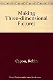 Making three-dimensional pictures
