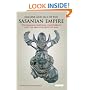 Decline and Fall of the Sasanian Empire: The Sasanian-Parthian Confederacy and the Arab Conquest of Iran (International Library of Iranian Studies)