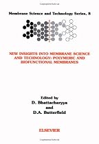 New Insights into Membrane Science and Technology: Polymeric and Biofunctional Membranes