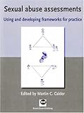 Sexual abuse assessments : using and developing frameworks for practice