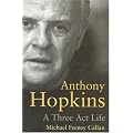 Anthony Hopkins: A Three Act Life book cover