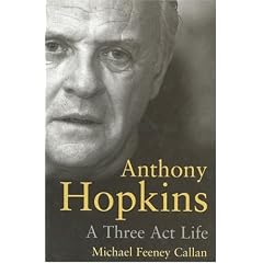 Anthony Hopkins: A Three-Act Life