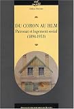 Du coron au HLM : Patronat et logement social (1894-1953)
