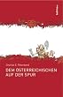 Dem �sterreichischen auf der Spur: Expeditionen eines NZZ-Korrespondenten. Mit Karikaturen von Michael Pammesberger