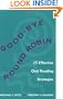Good-bye Round Robin: 25 Effective Oral Reading Strategies