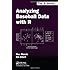 Analyzing Baseball Data with R (Chapman & Hall/CRC The R Series)