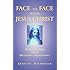 Face to Face With Jesus Christ: Apparitions to a Modern Visionary