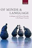 Of minds and language : a dialogue with Noam Chomsky in the Basque country