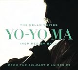 Bach: The Cello Suites Inspired By Bach, From The Six-Part Film Series / Yo-Yo Ma