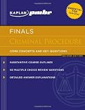 Kaplan PMBR FINALS: Criminal Procedure: Core Concepts and Key Questions