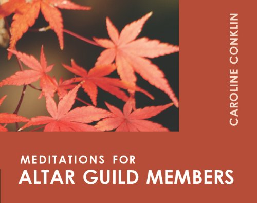 Meditations for Altar Guild Members: (Faithful Servant Seies)